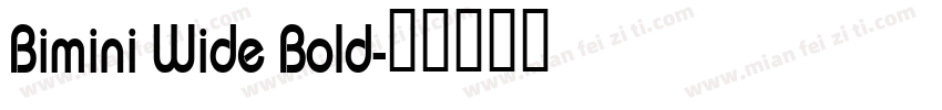 Bimini Wide Bold字体转换